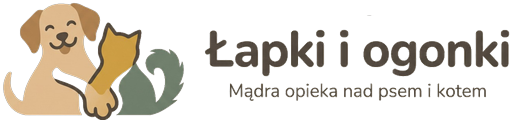Łapki i ogonki - Mądra opieka nad psem i kotem